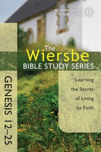 9780781406352 Genesis 12-25 : Learning The Secret Of Living By Faith