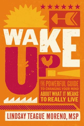 9780785224488 Wake Up : The Powerful Guide To Changing Your Mind About What It Means To R