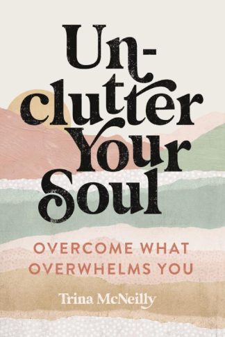 9780785250005 Unclutter Your Soul