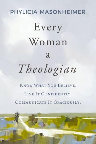 9780785292227 Every Woman A Theologian