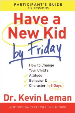 9780800721756 Have A New Kid By Friday Participants Guide (Student/Study Guide)