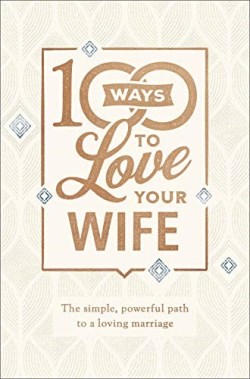 9780800736699 100 Ways To Love Your Wife