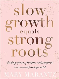 9780800738464 Slow Growth Equals Strong Roots