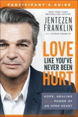 9780800799090 Love Like Youve Never Been Hurt Participants Guide (Student/Study Guide)