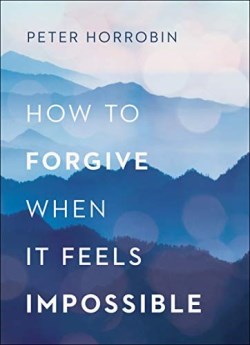 9780800799991 How To Forgive When It Feels Impossible