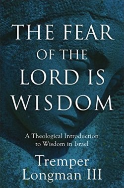 9780801027116 Fear Of The Lord Is Wisdom