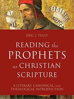 9780801099731 Reading The Prophets As Christian Scripture