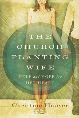 9780802406385 Church Planting Wife