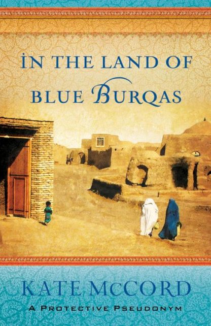 9780802408143 In The Land Of Blue Burqas