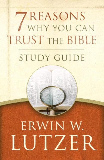 9780802413376 7 Reasons Why You Can Trust The Bible Study Guide (Student/Study Guide)