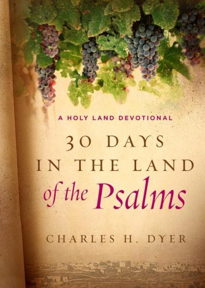 9780802415691 30 Days In The Land Of The Psalms