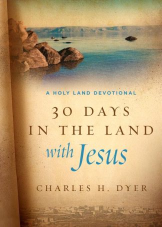 9780802415721 30 Days In The Land With Jesus