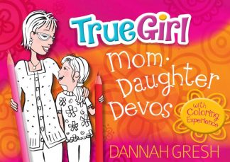 9780802419729 True Girl Mom Daughter Devos