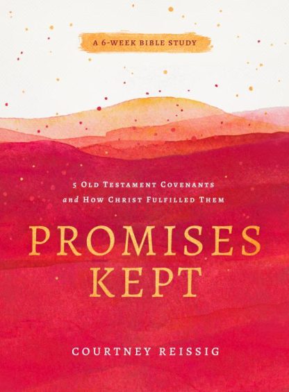 9780802428950 Promises Kept : 5 Old Testament Covenants And How Christ Fulfilled Them - A