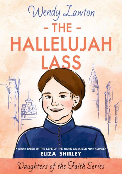 9780802440730 Hallelujah Lass : A Story Based On The Life Of Salvation Army Pioneer Eliza