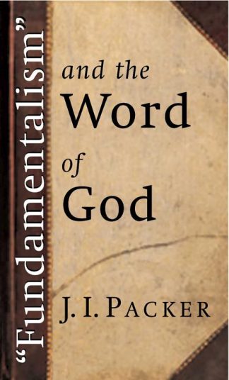 9780802811479 Fundamentalism And The Word Of God