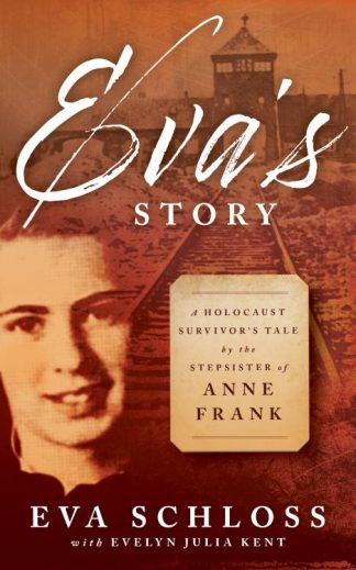 9780802855312 Evas Story : A Holocaust Survivor's Tale By The Stepsister Of Anne Frank