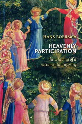 9780802865427 Heavenly Participation : The Weaving Of A Sacramental Tapestry