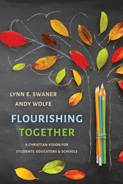 9780802879578 Flourishing Together : A Christian Vision For Students