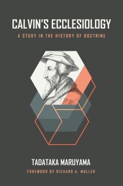 9780802881854 Calvins Ecclesiology : A Study In The History Of Doctrine