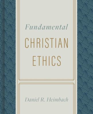 9780805447637 Fundamental Christian Ethics