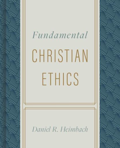 9780805447637 Fundamental Christian Ethics