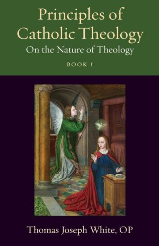 9780813236933 Principles Of Catholic Theology Book 1