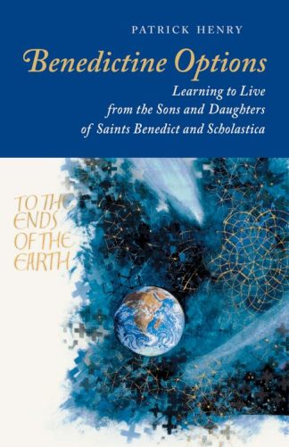 9780814666814 Benedictine Options : Learning To Live From The Sons And Daughters Of Saint