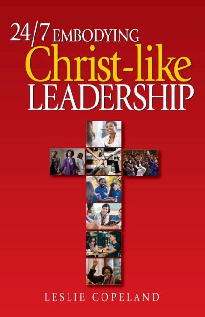 9780817018375 24 7 Embodying Christ Like Leadership