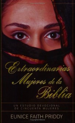 9780825413872 Extraordinarias Mujeres De La - (Spanish)