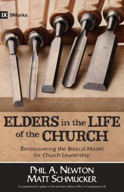 9780825442728 Elders In The Life Of The Church