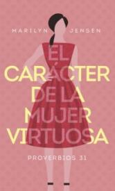 9780825456992 Caracter De La Mujer Virtuosa - (Spanish)