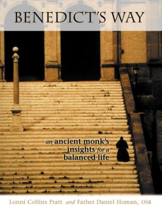 9780829417876 Benedicts Way : An Ancient Monks Insights For A Balanced Life