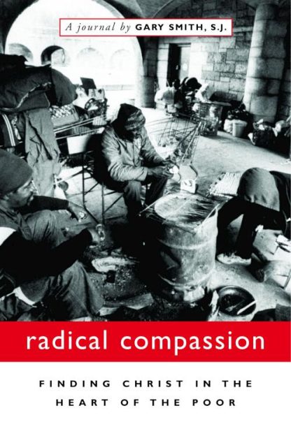 9780829420005 Radical Compassion : Finding Christ In The Heart Of The Poor