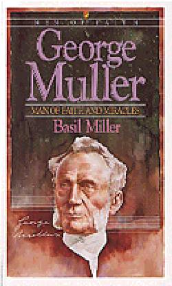 9780871231826 George Muller Man Of Faith And Miracles (Reprinted)