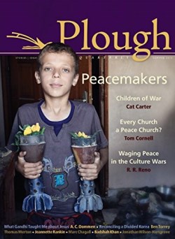 9780874866919 Plough Quarterly Number 5 Peacemakers