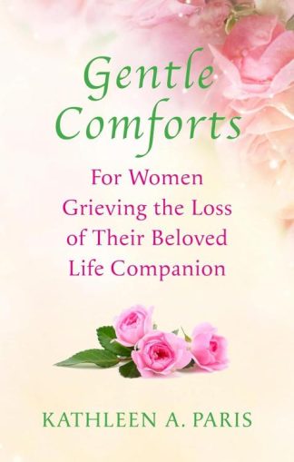 9780879467302 Gentle Comforts : For Women Grieving The Loss Of A Beloved Life Companion