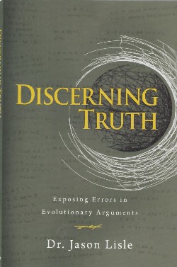 9780890515945 Discerning Truth : Exposing Errors In Evolutionary Arguments