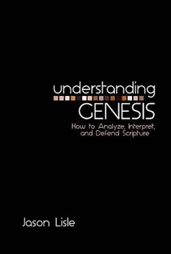 9780890519004 Understanding Genesis : How To Analyze Interpret And Defend Scripture