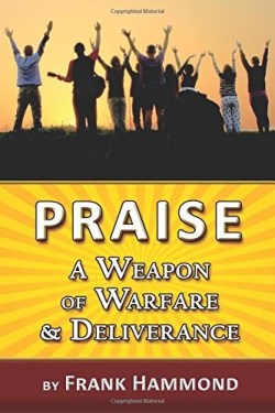 9780892283859 Praise : A Weapon Of Warfare And Deliverance