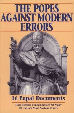 9780895556431 Popes Against Modern Errors