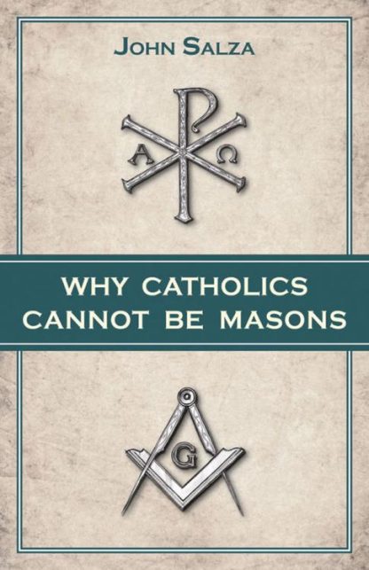 9780895558817 Why Catholics Cannot Be Masons