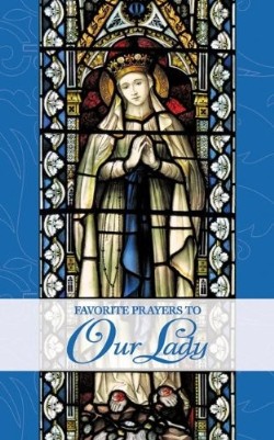 9780895559012 Favorite Prayers To Our Lady (Reprinted)