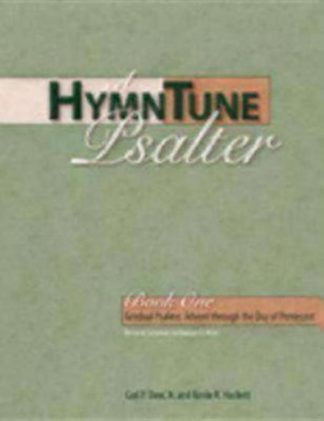 9780898695588 Hymn Tune Psalter 1 : Gradual Psalms Advent Through The Day Of Pentecost Re (Pri