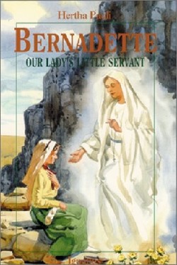 9780898707601 Bernadette : Our Ladys Little Servant