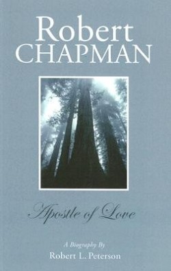 9780936083278 Robert Chapman : Apostle Of Love