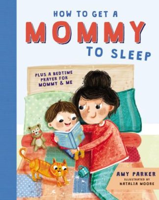 9781400214617 How To Get A Mommy To Sleep