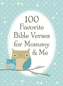 9781400318148 100 Favorite Bible Verses For Mommy And Me