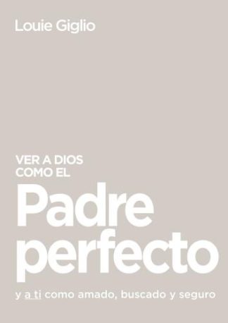 9781400336463 Ver A Dios Como El Padre Perfe - (Spanish)