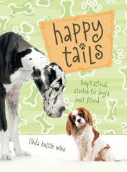 9781404175747 Happy Tails : Inspirational Stories For Dogs Best Friend